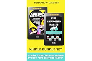 Kindle Bundle Set: ADHD Help For Women & Life Changing Habits: Self-Help Books to Assist You in Regaining Control of Your Lif