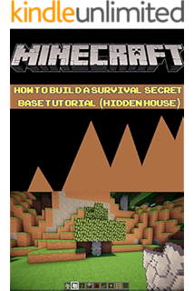 Amazon Com Minecraft How To Build A Small Easy Modern House Build Ideas Starter Base Survival Building Creative Builder Handbook Ebook Steve Memes Alex Kindle Store
