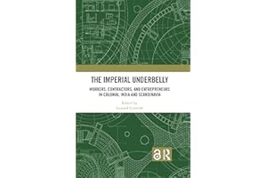 The Imperial Underbelly: Workers, Contractors, and Entrepreneurs in Colonial India and Scandinavia