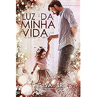 Luz da Minha Vida : Um milagre de Natal (Família Dangelo Livro 1) (Portuguese Edition) book cover