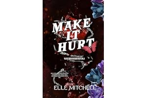 Make It Hurt: A Dark Why Choose Bully Romance (West Pine Bullies Book 1)