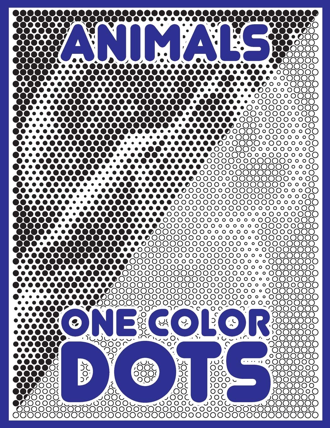 Download Amazon Com One Color Dots Animals New Type Of Relaxation Stress Relief Coloring Book For Adults 9781719965774 Drawing Sunlife Coloring Book One Color Books