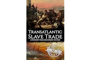 Transatlantic Slave Trade: A History from Beginning to End