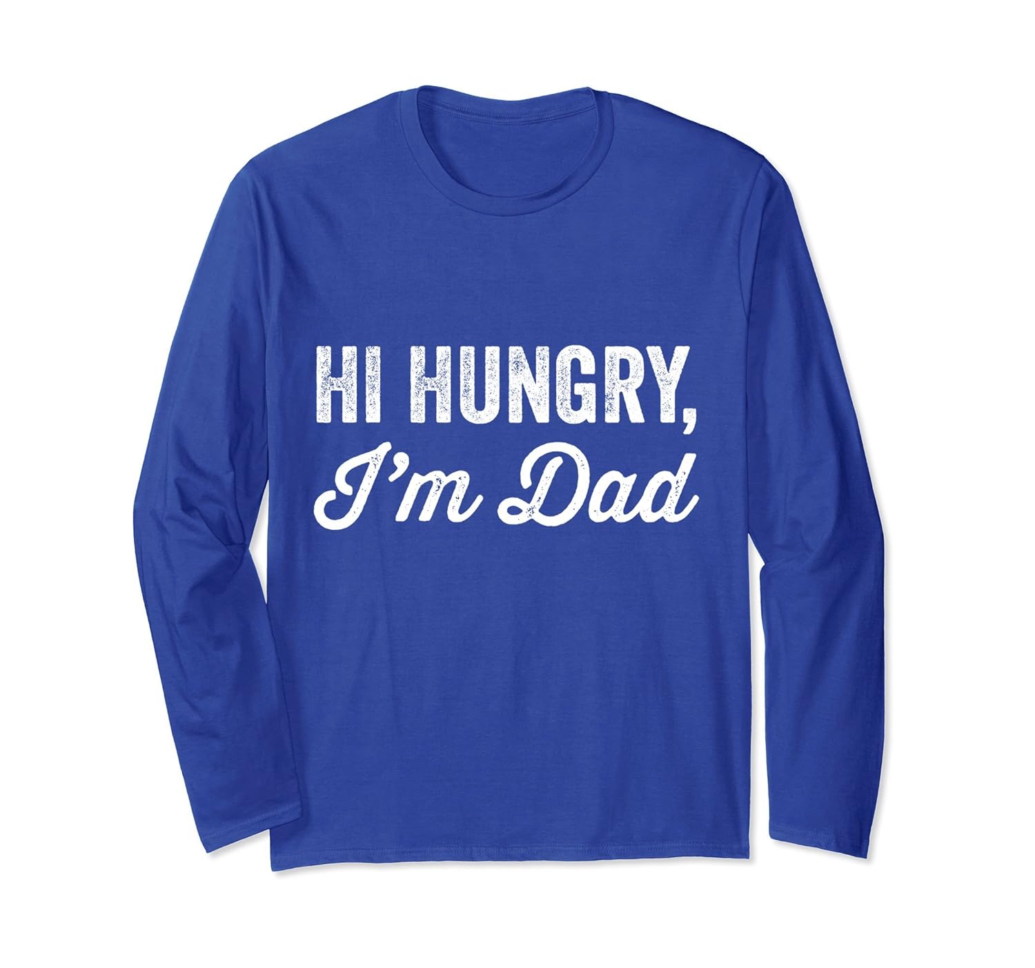 Hi Hungry, I’m Dad Long Sleeve Shirt Funny Dad Joke TPT Hi Hungry, I’m Dad Long Sleeve Shirt Funny Dad Joke TPT