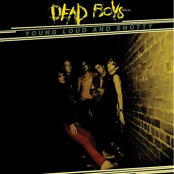DEAD BOYS - Young Loud and Snotty - Amazon.com Music