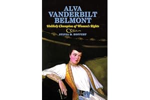 Alva Vanderbilt Belmont: Unlikely Champion of Women's Rights
