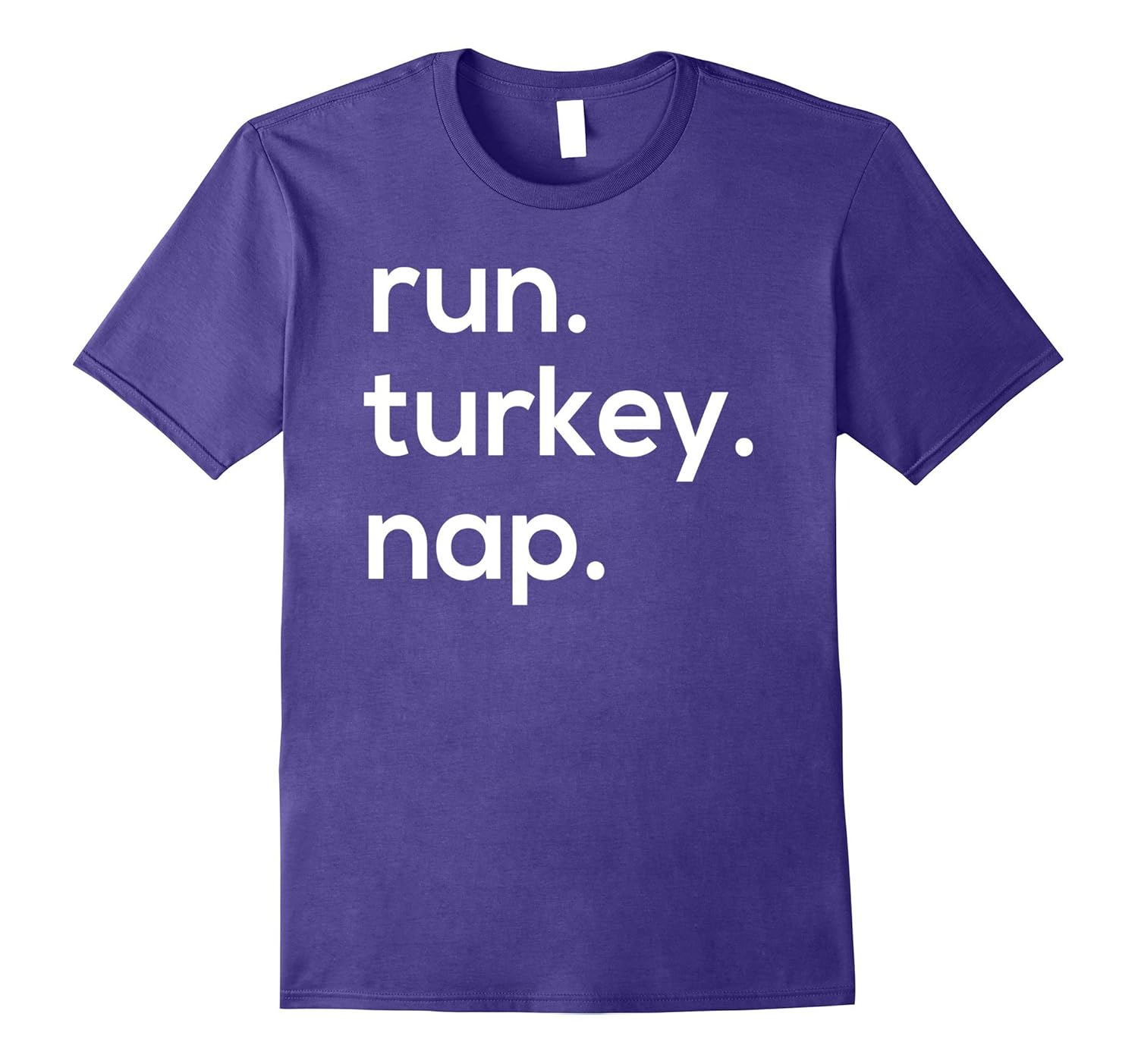 Run. Turkey. Nap. Funny Turkey Trot Thanksgiving TShirt-Rose