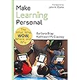 Make Learning Personal: The What, Who, WOW, Where, and Why (Corwin Teaching Essentials)
