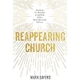 Reappearing Church: The Hope for Renewal in the Rise of Our Post-Christian Culture