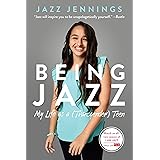 Being Jazz: My Life as a (Transgender) Teen
