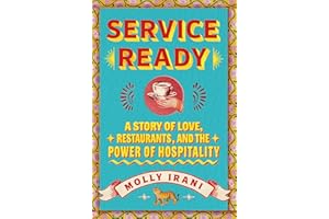 Service Ready: A Story of Love, Restaurants, and the Power of Hospitality