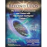 Beyond UFOs: The Science of Consciousness & Contact with Non Human Intelligence