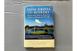 From Birdies to Bunkers: Discover How Golf Can Bring Love, Humor, and Success into Your Life
