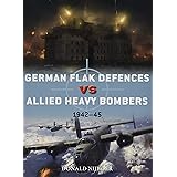 German Flak Defences vs Allied Heavy Bombers: 1942–45 (Duel)