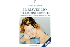 Il risveglio dei bambini cristallo (Stazione Celeste eBook Vol. 10) (Italian Edition)