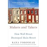 Makers and Takers: How Wall Street Destroyed Main Street