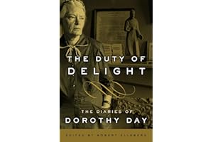 The Duty of Delight: The Diaries of Dorothy Day