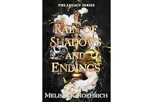 Rain of Shadows and Endings (The Legacy)