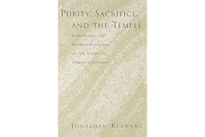 Purity, Sacrifice, and the Temple: Symbolism and Supersessionism in the Study of Ancient Judaism
