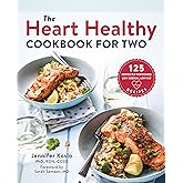 The Heart Healthy Cookbook for Two: 125 Perfectly Portioned Low Sodium, Low Fat Recipes