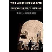 The Land of Hope and Fear: Israel's Battle for Its Inner Soul