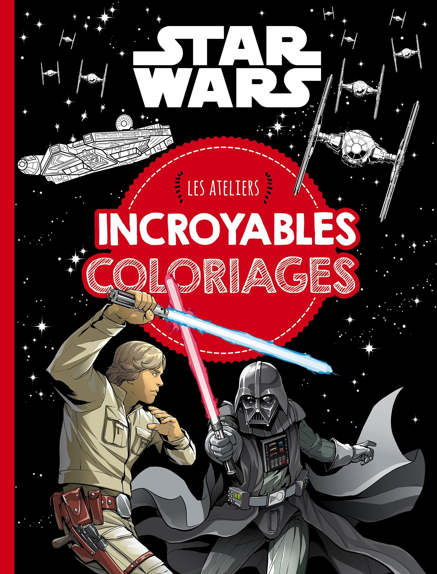 Amazon STAR WARS Les ateliers disney Incroyables coloriages Collectif Livres