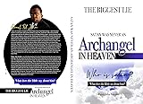 Satan was Never An Archangel in Heaven: Who is