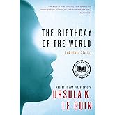 The Birthday of the World: And Other Stories