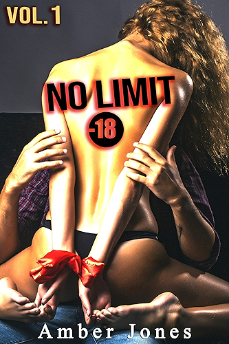 Download No Limit  / Vol. 1/ (-18): Un Roman Érotique X Réservée Aux Adultes XXX PDF