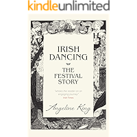 Irish Dancing: The Festival Story book cover Irish Dancing: The Festival Story book cover