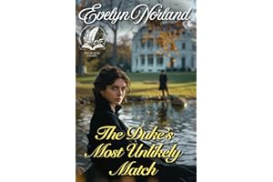 The Duke’s Most Unlikely Match: A Historical Regency Romance Novel (Secrets and Courtships of the Regency)