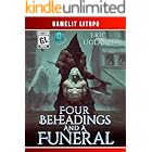 Four Beheadings and a Funeral: A LitRPG/GameLit Adventure (The Good Guys Book 9)