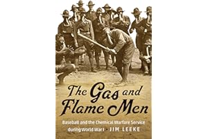 The Gas and Flame Men: Baseball and the Chemical Warfare Service during World War I