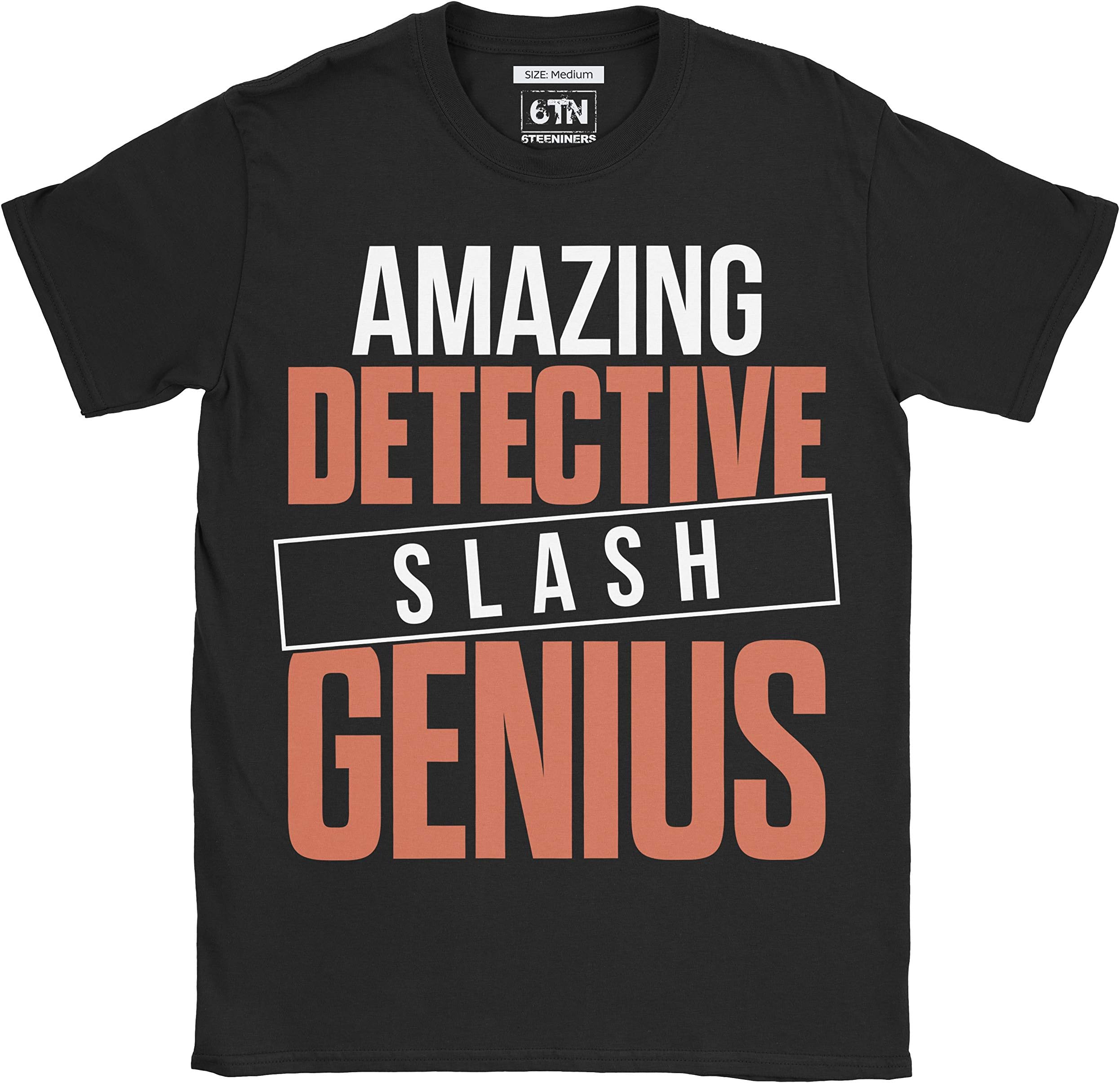 Mens Funny Amazing Detective Slash Genius T Shirt