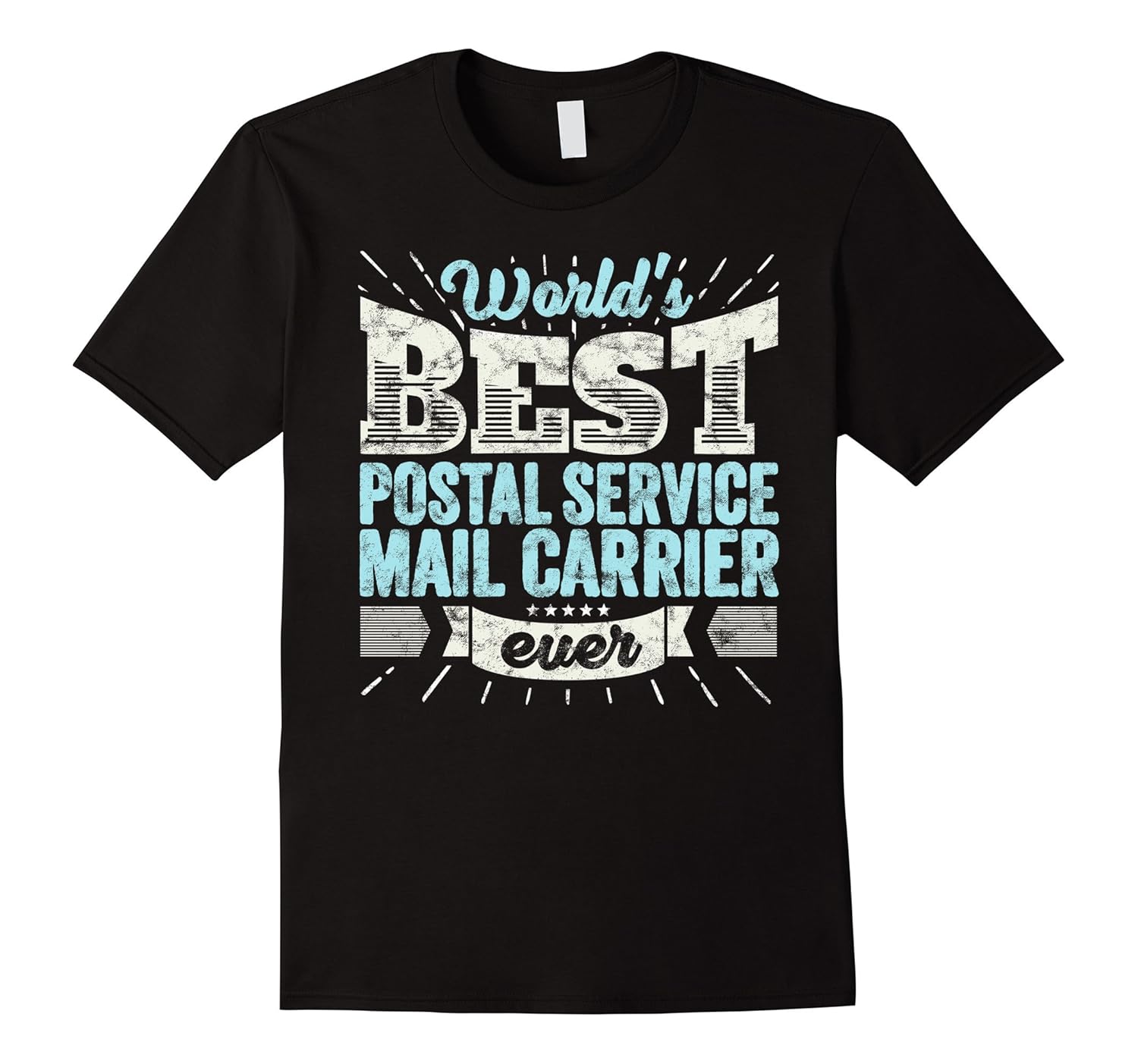 Worlds Best Postal Service Mail Carrier Ever Funny Gift TeeTJ theteejob