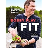 Bobby Flay Fit: 200 Recipes for a Healthy Lifestyle: A Cookbook