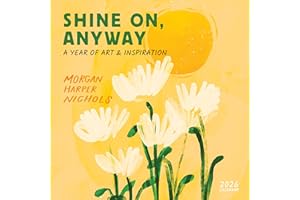 Morgan Harper Nichols: Shine On, Anyway Wall Calendar 2026: A Year of Art and Inspiration