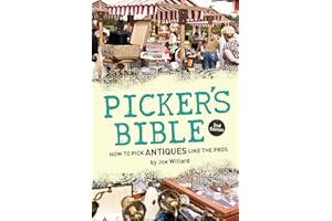 Picker's Bible: How to Pick Antiques Like the Pros
