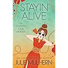 Stayin' Alive (The Country Club Murders Book 10)