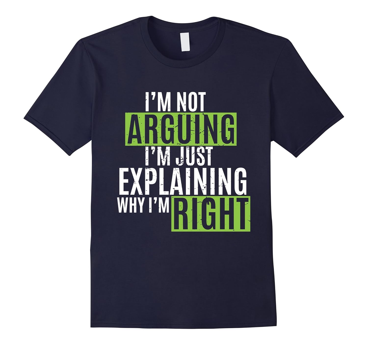 I'm Not Arguing I'm Just Explaining Why I'm Right T-Shirt-ANZ
