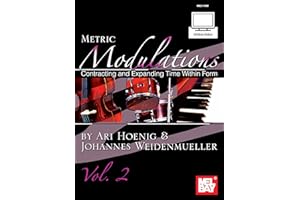 Metric Modulations: Contracting and Expanding Time Within Form, Vol. 2