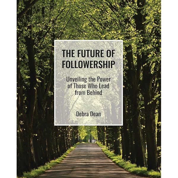 Followership- The other side of Leadership: Ten Qualities that all