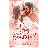 AMIGOS COM BENEFÍCIOS?