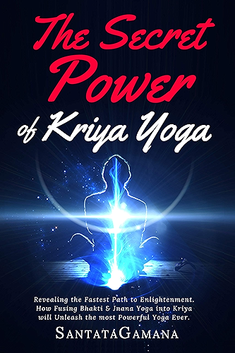 Download The Secret Power Of Kriya Yoga: Revealing the Fastest Path to Enlightenment. How Fusing Bhakti Yoga & Jnana Yoga into Kriya Yoga will Unleash the most ... Ever (Real Yoga Book 2) (English Edition) PDF