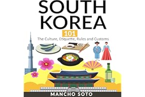 South Korea 101: The Culture, Etiquette, Rules and Customs