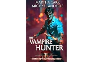 The Vampire Hunter (The Helsing Vampire Legacy Book 1)