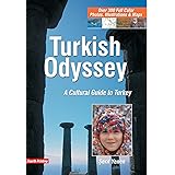 Turkish Odyssey: A Traveler's Guide to Turkey & Turkish Culture