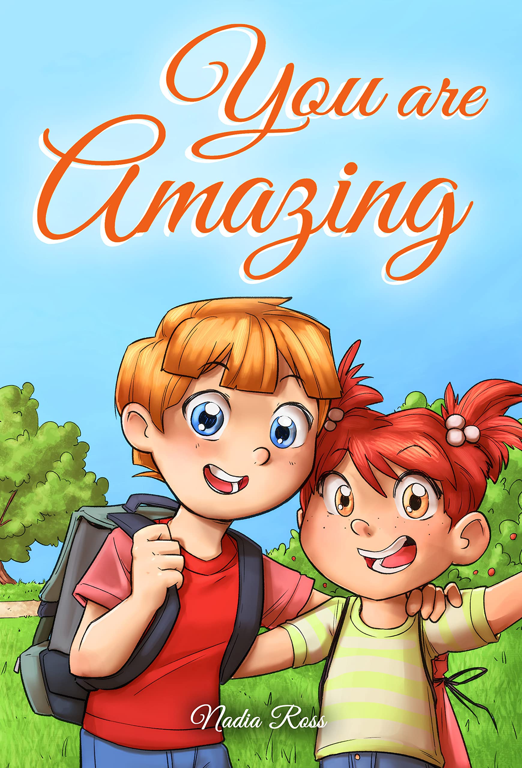 You are Amazing: A Collection of Inspiring Stories about Friendship, Courage, Self-Confidence and the Importance of Working Together (Motivational Books for Children) You are Amazing: A Collection of Inspiring Stories about Friendship, Courage, Self-Confidence and the Importance of Working Together (Motivational Books for Children) Paperback