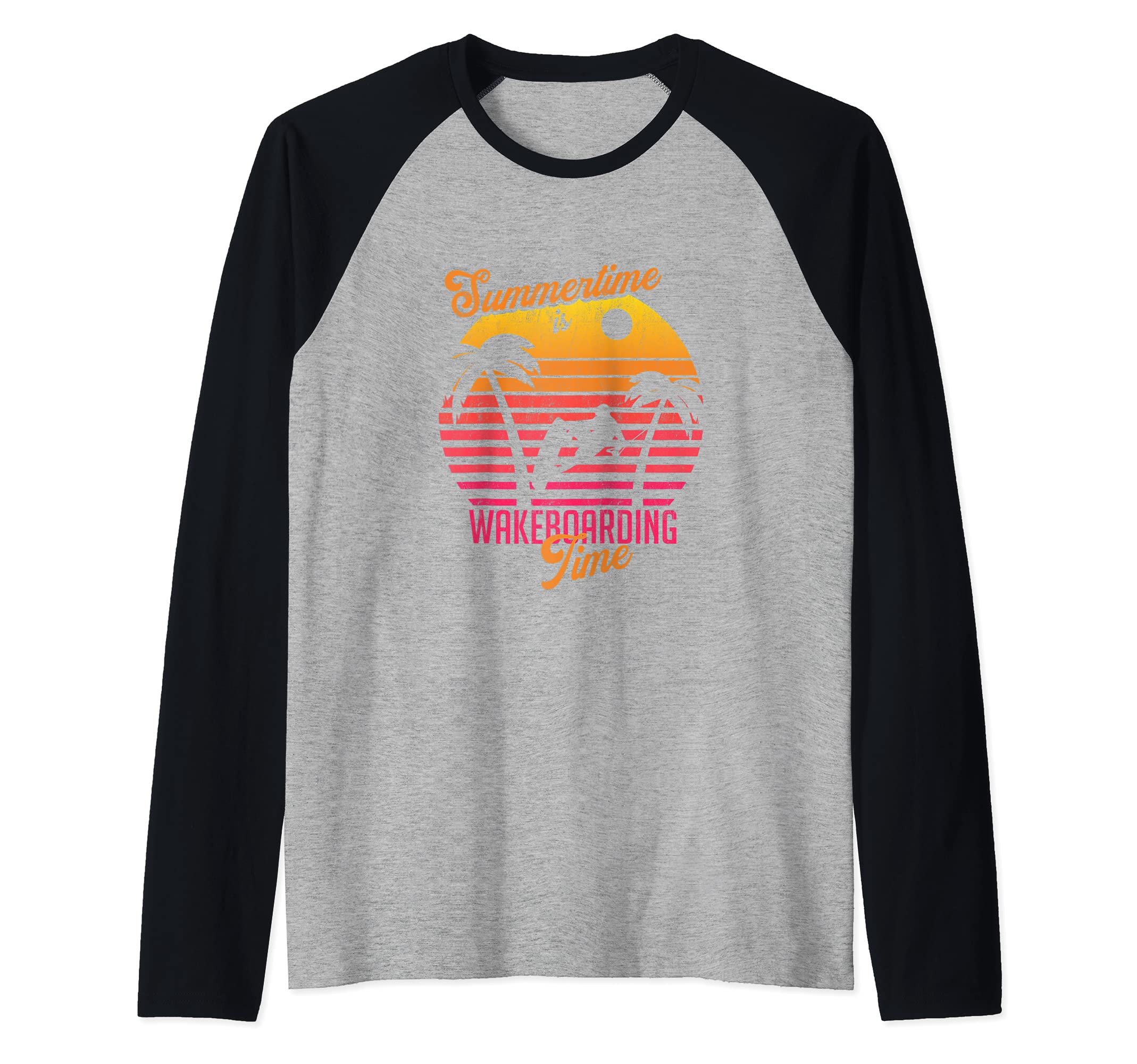 Summertime Is Wakeboarding Time Wakeboard Wakeboarding Raglan Baseball Tee