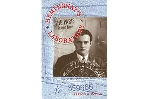 Hemingway's Laboratory: The Paris in our time